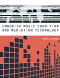 Cover: Embodied Music Cognition and Mediation Technology - MIT Press