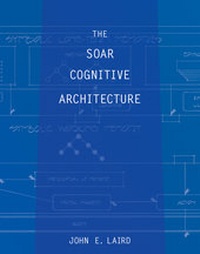 Enlarge image Cover: The Soar Cognitive Architecture - MIT Press
