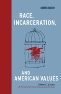 Cover: Race, Incarceration, and American Values - MIT Press