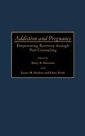 Bild: Addiction and Pregnancy - Praeger Publishers Inc