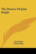 Cover: The Diaries Of John Bright - Kessinger Publishing