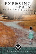 Cover: Exposing the Pain - AuthorHouse