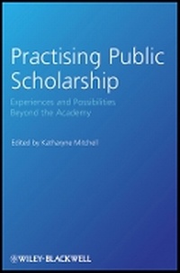 Enlarge image Cover: Practising Public Scholarship - Experiences and Possibilities Beyond the Academy - Wiley-Blackwell