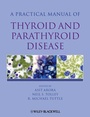 Cover: Practical Manual of Thyroid and Parathyroid Disease - Wiley-Blackwell