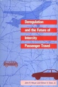 Cover: Deregulation & the Future of Innercity Passenger Travel - MIT Press