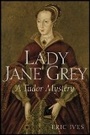 Cover: Lady Jane Grey - A Tudor Mystery - Wiley-Blackwell