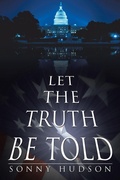 Cover: Let The Truth Be Told - AuthorHouse