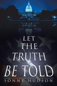 Enlarge image Cover: Let The Truth Be Told - AuthorHouse