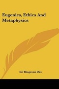 Bild: Eugenics, Ethics And Metaphysics - Kessinger Publishing