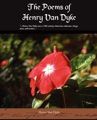 Abbildung von: The Poems of Henry Van Dyke - Book Jungle