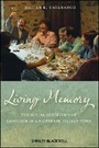 Cover: Living Memory - The social Aesthetics of Language in a Northern Italian Town - Wiley-Blackwell