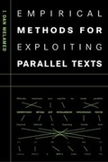 Cover: Empirical Methods for Exploiting Parallel Texts - MIT Press