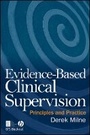 Cover: Evidence Based Clinical Supervision - Principles and Principles - Wiley-Blackwell