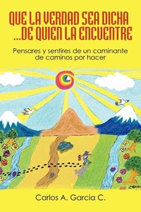 Abbildung von: Que La Verdad Sea Dicha...de Quien La Encuentre - iUniverse