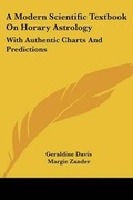 Cover: A Modern Scientific Textbook On Horary Astrology - Kessinger Publishing