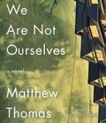 Cover: We Are Not Ourselves - SIMON & SCHUSTER AUDIO