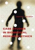 Cover: Case Studies in Biomedical Research Ethics - MIT Press