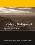 Cover: Uncertainty Underground - MIT Press