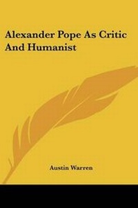 Enlarge image Cover: Alexander Pope As Critic And Humanist - Kessinger Publishing