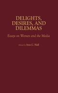 Cover: Delights, Desires, and Dilemmas - Praeger Publishers Inc