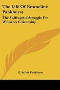 Cover: The Life of Emmeline Pankhurst - Kessinger Publishing