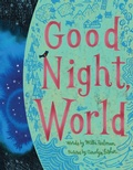 Cover: Good Night, World - Beach Lane Books