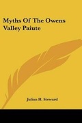 Cover: Myths Of The Owens Valley Paiute - Kessinger Publishing