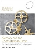 Cover: Memory and the Computational Brain - How Cognitive Science will Transform Neuroscience oBook - Wiley-Blackwell
