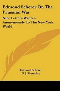 Enlarge image Cover: Edmond Scherer On The Prussian War - Kessinger Publishing