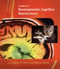 Cover: Handbook of Developmental Cognitive Neuroscience - MIT Press