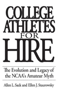 Cover: College Athletes for Hire - Praeger Publishers Inc