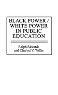 Cover: Black Power/White Power in Public Education - Praeger Publishers Inc
