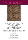 Cover: A Companion to the Early Middle Ages - Britain and Ireland c.500-1100 - Wiley-Blackwell