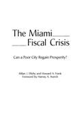Cover: The Miami Fiscal Crisis - Praeger Publishers Inc