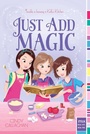 Cover: Just Add Magic - Simon & Schuster