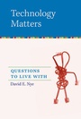 Cover: Technology Matters - MIT Press