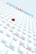 Cover: Video Game Spaces - MIT Press