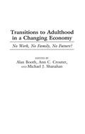 Cover: Transitions to Adulthood in a Changing Economy - Praeger Publishers Inc