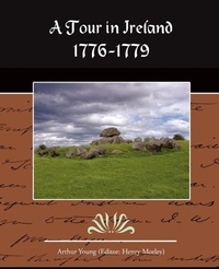 Abbildung von: A Tour in Ireland 1776-1779 - Book Jungle