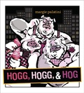 Cover: Hogg, Hogg, & Hog - Simon & Schuster Books for Young Readers