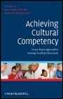 Cover: Achieving Cultural Competency - A case-based approach to training health professionals - Wiley-Blackwell