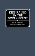Cover: Kids Raised by the Government - Praeger Publishers Inc