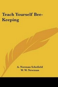 Enlarge image Cover: Teach Yourself Bee-Keeping - Kessinger Publishing