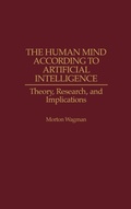 Cover: The Human Mind According to Artificial Intelligence - Praeger Publishers Inc