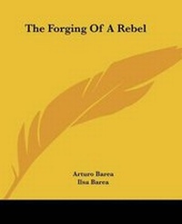 Enlarge image Cover: The Forging of a Rebel - Kessinger Publishing