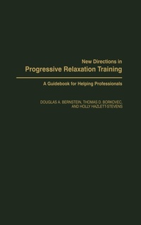 Enlarge image Cover: New Directions in Progressive Relaxation Training - Praeger Publishers Inc