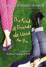 Cover: The Kind of Friends We Used to Be - Atheneum Books for Young Readers