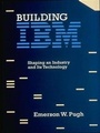 Cover: Building IBM - MIT Press