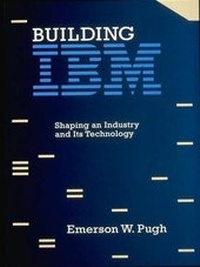 Enlarge image Cover: Building IBM - MIT Press