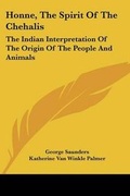 Cover: Honne, the Spirit of the Chehalis - Kessinger Publishing